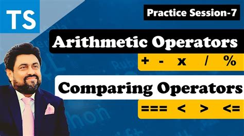 Practice Session Arithmetic And Comparing Operators Typescript