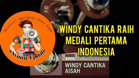 Windy Cantika Raih Medali Pertama Indonesia Youtube