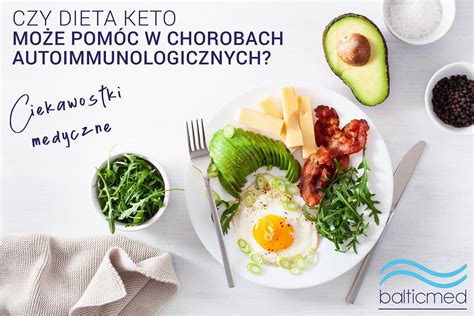 Ciekawostki medyczne czy dieta keto może pomóc w chorobach