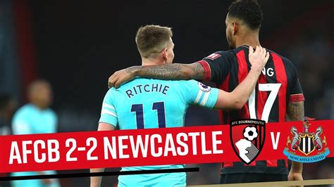 Ritchies Late Leveller 🤨 Afc Bournemouth 2 2 Newcastle United Youtube