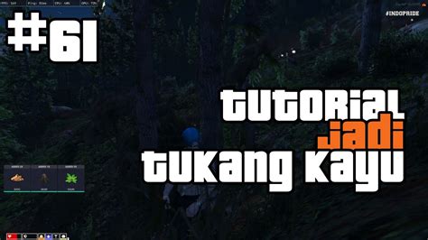 TUTORIAL CARA KERJA SEBAGAI TUKANG KAYU DI GTA V ROLEPLAY INDOPRIDE