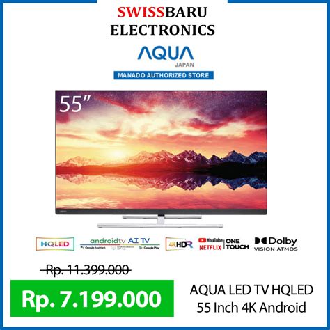 AQUA LED TV 55 Inch Ultra HD 4K HQLED ANDROID Swiss Baru Electronics