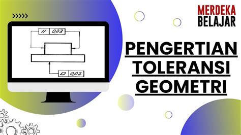 Pengertian Toleransi Geometri Toleransi Ppt Teori Dasar Toleransi