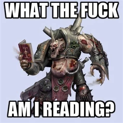 Your Reading A Fanfic Warhammer 40k Artwork Warhammer 40k Memes Warhammer Art