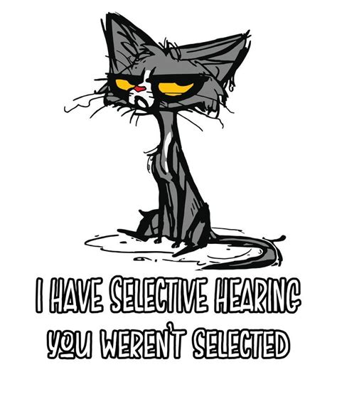 Selective Hearing Cat Artofit