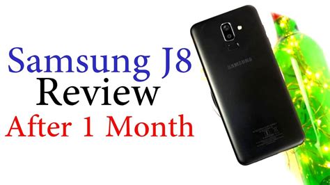 Samsung Galaxy J8 Review After One Month Youtube