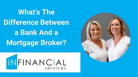 Whats The Difference Between A Bank And A Mortgage Broker Youtube