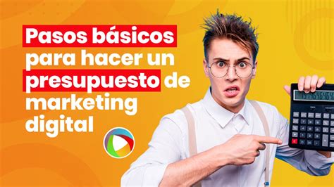 Pasos Para Realizar Un Presupuesto De Mkt Digital Espacios Media