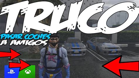 Como Pasar Coches A Amigos Facil En Gta Online Pasar Coches A Amigos