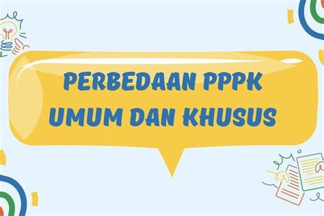 Perbedaan PPPK Umum dan Khusus | Harian Reportase
