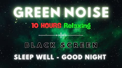 Green Noise Sound For Sleep Well All Night Sound To Good Night