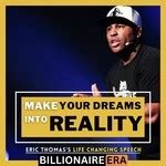 Losers Also Can Make Dreams Come Into Reality Eric Thomas Most