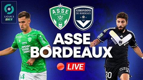 SAINT ETIENNE Vs BORDEAUX LIVE DIRECT CHAUDRON EN FEU