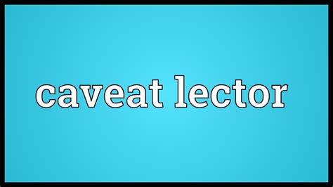 Caveat Lector Meaning YouTube