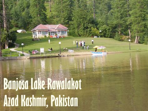 Banjosa Lake Rawalakot Azad Kashmir Pakistan Pictures Videos