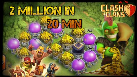 2 Million Loot In 20 Min Ultimate Looting Guide Clash Of Clans Youtube