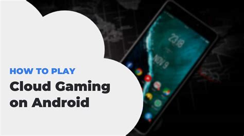 Cloud Gaming Android How To Play On Any Device 2025