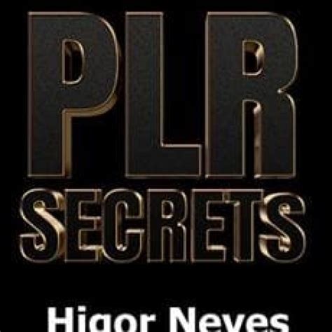 PLR SECRETS HIGOR NEVES