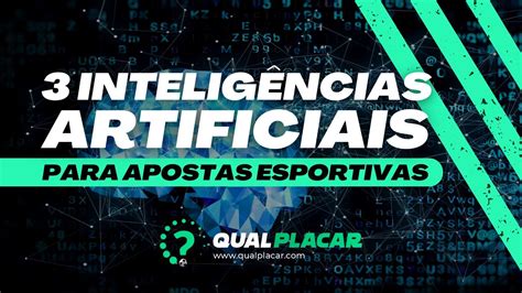 3 inteligências artificiais que podem aumentar seus lucros nas apostas