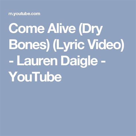 the title for come alive dry bones lyric video lauren daigle youtubetube