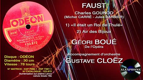 Faust Gounod Air Du Roi De Thul Et Air Des Bijoux G Ori Bou