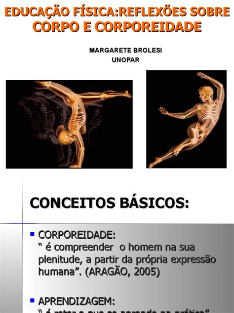 Sabemos Que A Corporeidade Vai Muito Além Das Questões Biológicas - Corporeidade e A Realidade Corporal | PDF | Humano | Aprendizado