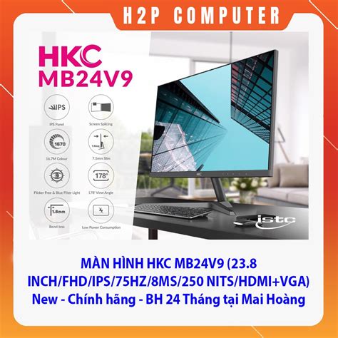 MÀn HÌnh Hkc Mb24v9 23 8 Inch Fhd Ips 75hz 8ms 250 Nits Hdmi Vga New