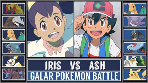 Galar Ash Vs Iris Pok Mon Battle Youtube