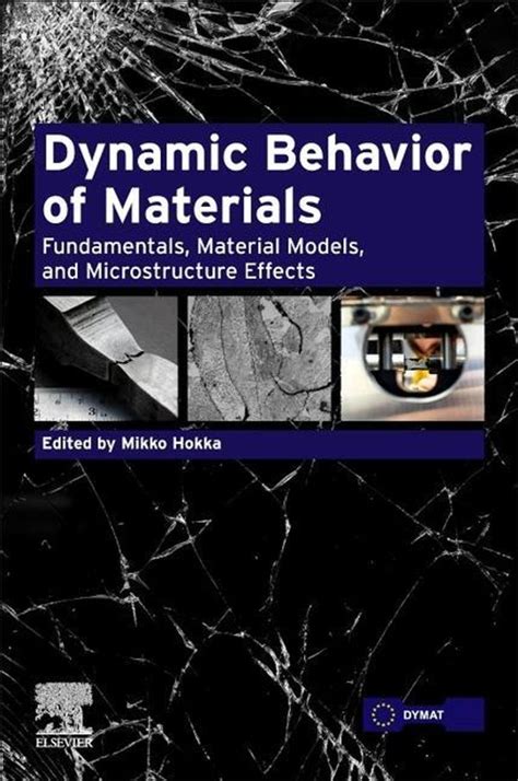 Dynamic Behavior Of Materials Fundamentals Material Models And