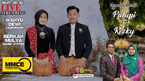 Live Wedding Palupi Rizky Cs Wahyu Dewi Berkah Mulya Audio Dvs