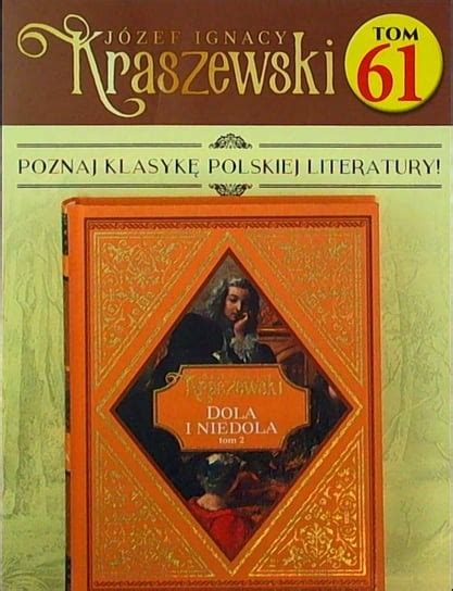 J Zef Ignacy Kraszewski Tom Hachette Polska Sp Z O O Prasa