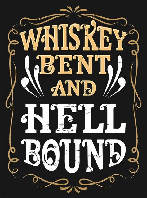 Whiskey Bent Hell Bound Iron On Transfer T Shirt Light Dark Color