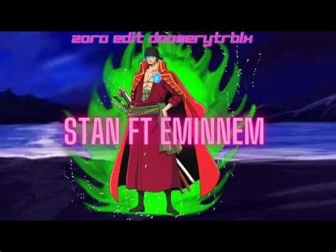 Zoro Edit Stan Ft Eminem AMV EDIT YouTube