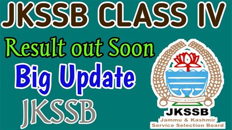 Jkssb Class Iv Result Out Soon Big Update Jkssb Youtube