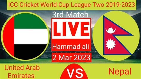 Live United Arab Emirates Vs Nepal Rd Odi Uae Vs Nep Live Bro