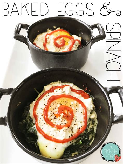 Baked Eggs & Spinach — The Skinny Fork