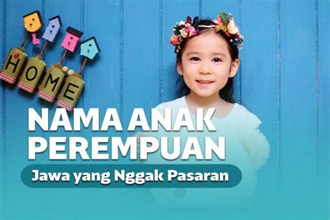 Nama Anak Perempuan Jawa Yang Memiliki Arti Baik