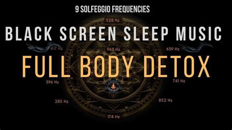 BLACK SCREEN SLEEP MUSIC All 9 Solfeggio Frequencies Full Body