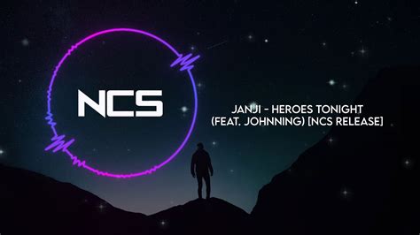 Janji Heroes Tonight Feat Johnning Ncs Release Viral