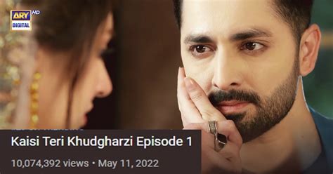 1st Ep Of Kaisi Teri Khudgharzi Stands Tall With Atleast 10m Youtube