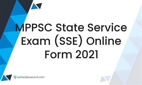 MPPSC State Service Exam SSE Online Form 2021 SarkariJobsSearch