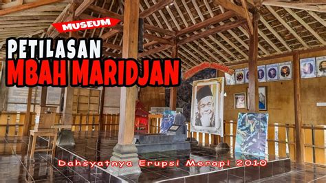 Mengenang Erupsi Merapi 2010 Museum Petilasan Mbah Maridjan YouTube