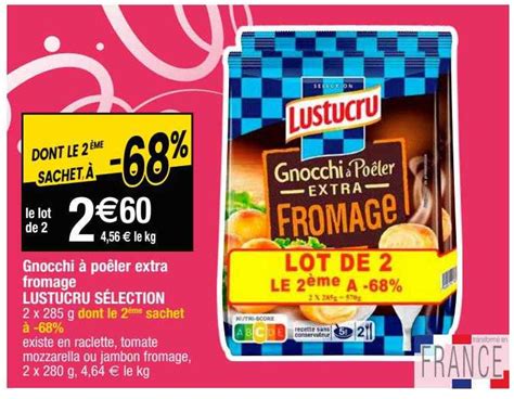 Promo Gnocchi Po Ler Extra Fromage Lustucru S Lection Chez Cora