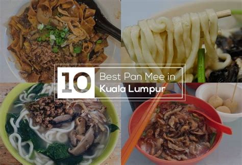 10 Best Pan Mee In Kuala Lumpur Kl Now