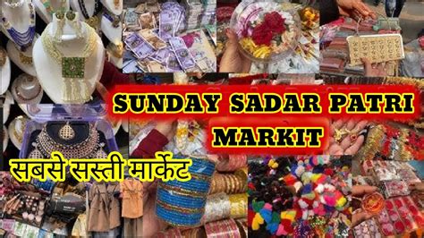 Sadar Bazar Sunday Patri Market 2023 Patri Market Collection Sadar