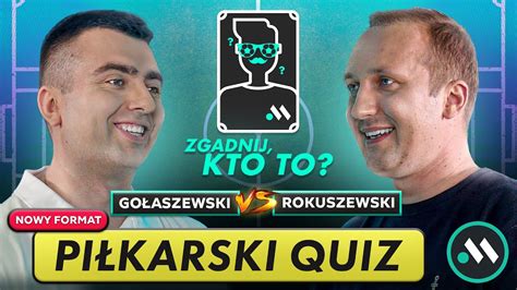 Zgadnij Kto To Nowy Pi Karski Quiz Roki Zn W Kr Lem Wiedzy Youtube