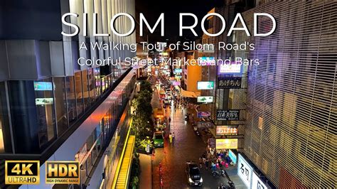 4k Silom Road A Walking Tour Of Silom Roads Colorful Street