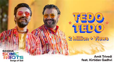 Tedo Tedo Amit Trivedi ft Kirtidan Gadhvi Jayashri Trivedi ŠKODA