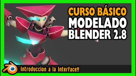 TUTORIAL Blender 2 8 ESPAÑOL para PRINCIPIANTE Curso Blender 2 8