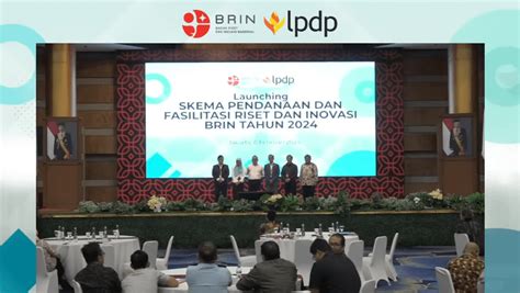 BRIN Resmi Luncurkan Skema Pendanaan Dan Fasilitas Riset Dan Inovasi